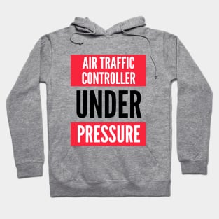 Air Traffic Controller (ATC) Under Pressure Hoodie